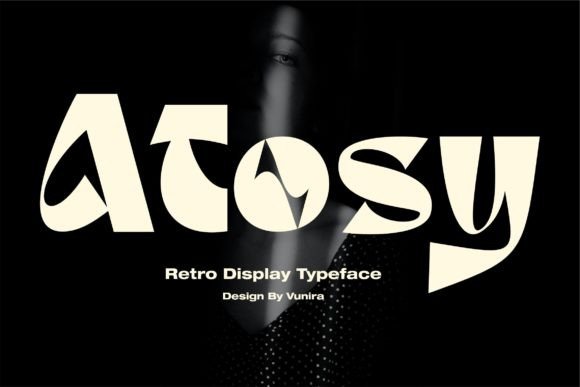 Atosy: A Display Font for Bold Visual Statements