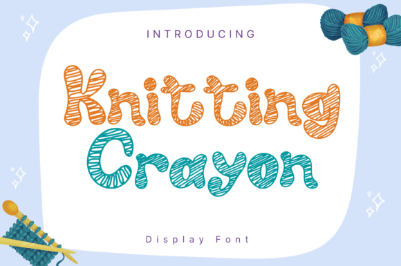 Knitting Crayon: A Whimsical Display Font for Creative Projects