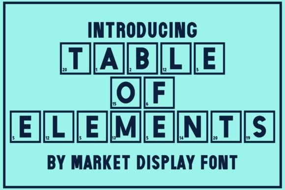 Table of Elements: A Playful Display Font for Branding Projects